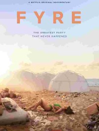 FYRE: Величайшая вечеринка, которая не состоялась 