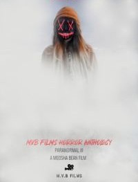 M.V.B антология фильмов часть III: Паранормальное