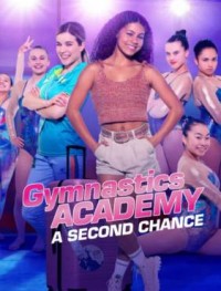 Второй шанс: академия гимнастики 1 сезон