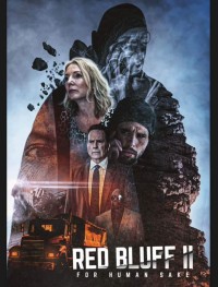 Ред-Блафф 2: Всё ради людей