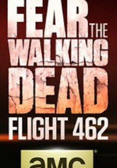 Бойтесь ходячих мертвецов: Рейс 462 1 сезон