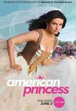 Американская принцесса 1 сезон