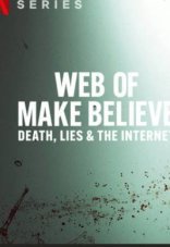 Паутина иллюзий: Смерть, ложь и интернет 1 сезон