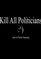Убить всех политиков