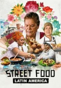 Уличная еда: Латинская Америка 1 сезон