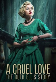 Жестокая любовь: История Рут Эллис 1 сезон