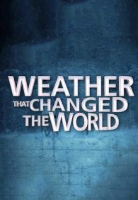 Погода, изменившая ход истории 1 сезон