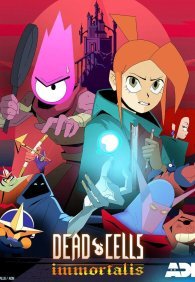 Dead cells: Неугасаемый 1 сезон